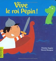 Vive le roi Pépin !
