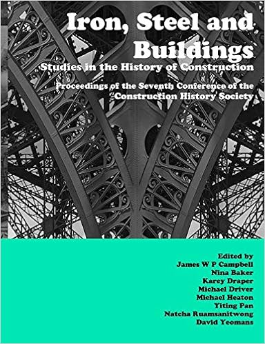 Iron, Steel and Buildings: Studies in the History of Construction. The Proceedings of the Seventh Annual Conference of the Construction History Society