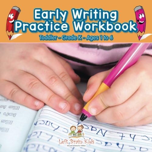 Early Writing Practice Workbook | Toddler–Grade K - Ages 1 to 6