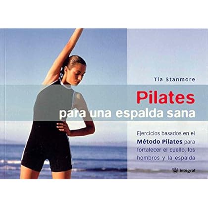 Pilates para una espalda sana (MANUALES INTEGRAL) Pilates para una espalda sana (MANUALES INTEGRAL)