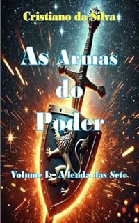 Livro As Armas do Poder: Volume I - A lenda das Sete