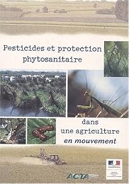 Pesticides et protection phytosanitaire dans une agriculture en mouvement