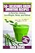 50+ Delicious Green Smoothie Recipes to Burn Fat, Cleanse, Lose Weight, Detox, and Reboot: NutriBull by