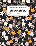 TEACHER LESSON PLANNER 2020-2021 VIP: Beautiful Weekly and Monthly Teacher Planner and notebook/ Academic Year Lesson Plan and Record Book with a ... through 30 June 2021 / 8.5*11 in 144 Pages.
