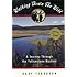 Walking Down the Wild: A Journey Through The Yellowstone Rockies