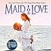 Maid for Love: The McCarthys of Gansett Island, Book 1