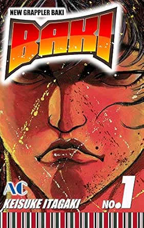 Amazon Com Baki Vol 1 Baki Volume Collections Ebook Itagaki Keisuke Itagaki Keisuke Kindle Store