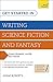 Get Started in: Writing Science Fiction and Fantasy (Teach Yourself)