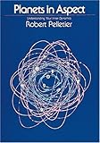 Planets in Aspect: Understanding Your Inner Dynamics (The Planet Series) by