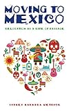 Moving to Mexico: Relocation as a Rite of Passage