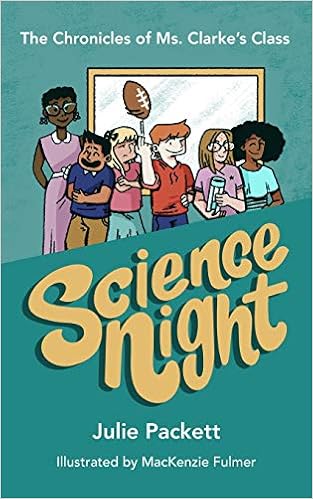 Science Night The Chronicles Of Ms Clarke S Class Packett Julie Fulmer Mackenzie Amazon Com Books