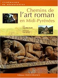 Chemins De L Art Roman En Midi Pyrenees Babelio