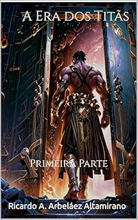 Livro A Era dos Titãs: Primeira Parte (TEOGONIA Livro 2)