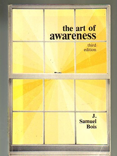 The Art of Awareness: A Textbook on General Semantics and Epistemics