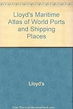 Image de Lloyd's Maritime Atlas of World Ports and Shipping Places