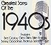 Greatest Songs Of The 1940'S