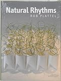 Natural Rhythms: Rob Plattel by 