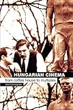 Image de Hungarian Cinema: From Coffee House to Multiplex