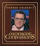 Stephen Colbert's Midnight Confessions by 