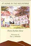 At Home in the Mountains : Poems, Slone, Ken, 0945084889