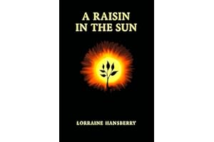 A Raisin In The Sun: Annotated Study Guide and Analysis