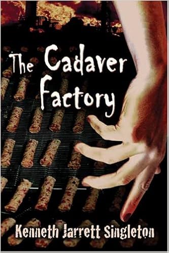 Amazon Com The Cadaver Factory 9781413742787 Singleton Kenneth Jarrett Books