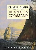The Mauritius Command (Aubrey-Maturin series, Book 4) The Mauritius Command (Aubrey-Maturin series, Book 4)