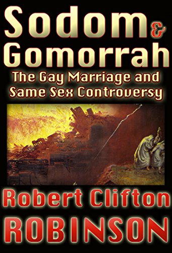 Sodom and Gomorrah: The Gay Marriage and Same-Sex Controversy