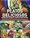 Enciclopedia de Cocina: Platos Deliciosos (Spanish Edition)