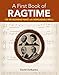 A First Book of Ragtime: For The Beginning Pianist with Downloadable MP3s (Dover Classical Piano Music For Beginners)