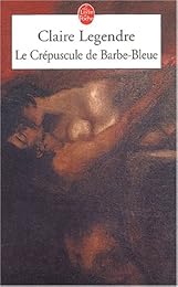 Le  crépuscule de Barbe-Bleue