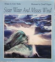 Sister Water and Misses Wind 1427637741 Book Cover