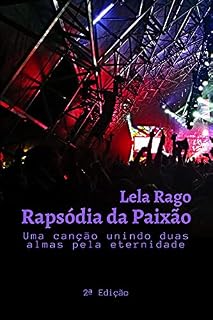 Livro Rapsódia da Paixão: Uma canção unindo duas almas pela eternidade