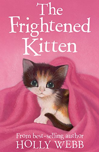The Frightened Kitten (Holly Webb Animal Stories)