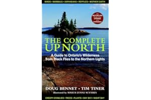 The Complete Up North: A Guide to Ontario's Wilderness from Black Flies to the Northern Lights