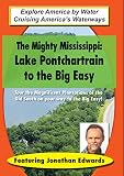 MIGHTY MISSISSIPPI:LAKE PONTCHARTRAIN TO THE BIG   image