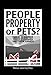 People, Property, or Pets? (New Directions in the Human-Animal Bond) by 