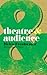 Theatre and Audience