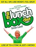 The Lunch Box Diet: Eat all day, lose weight, feel great. Lose up to a stone in 4 weeks. by Simon Lovell