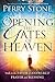 Opening the Gates of Heaven: Walk in the Favor of Answered Prayer and Blessing