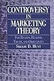 Controversy in Marketing Theory: For Reason, Realism, Truth and Objectivity