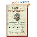Sons of Providence: The Brown Brothers, the Slave Trade, and the American Revolution