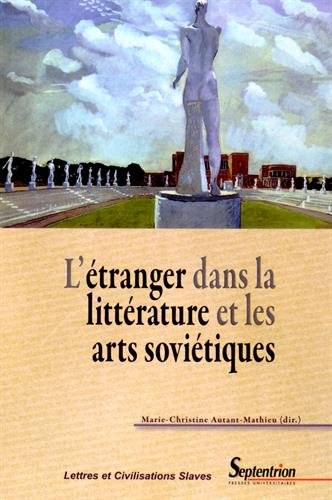 L' étranger dans la littérature et les arts soviétiques