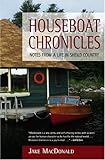 Houseboat Chronicles: Notes From a Life in Shield Country by