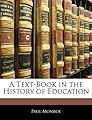 A Text-Book in the History of Education