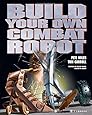 Build Your Own Combat Robot