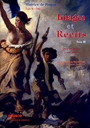 Images et récits, histoire de France, cycle III