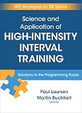 Science and Application of High Intensity Interval Training: Solutions to the Programming Puzzle by 