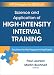 Science and Application of High Intensity Interval Training: Solutions to the Programming Puzzle by 