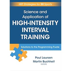Science-and-Application-of-High-Intensity-Interval-Training-Solutions-to-the-Programming-Puzzle-Hardcover--December-28-2018 Science and Application of High Intensity Interval Training: Solutions to the Programming Puzzle
